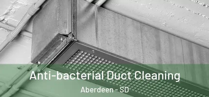  Anti-bacterial Duct Cleaning Aberdeen - SD