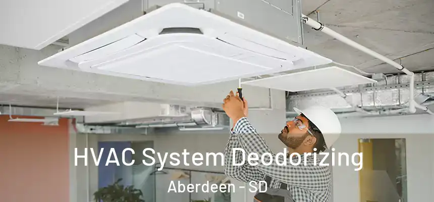 HVAC System Deodorizing Aberdeen - SD