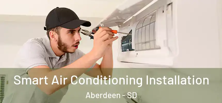  Smart Air Conditioning Installation Aberdeen - SD